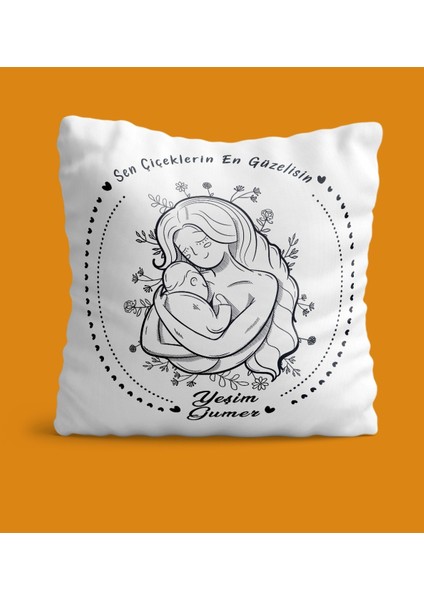 Kişiye Özel Sen Çiçeklerin En Güzelisin Tasarımlı Yastık