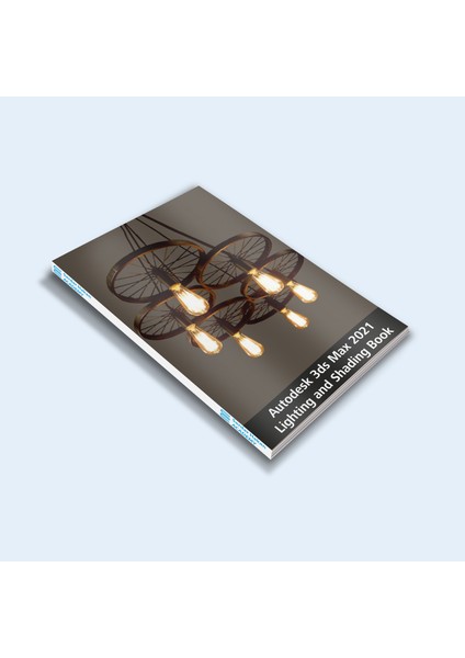 Serdar Hakan Akademi Autodesk 3Ds Max 2021 Lighting And Shading Book – E-Book