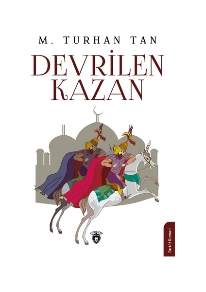 Devrilen Kazan - M. Turhan Tan