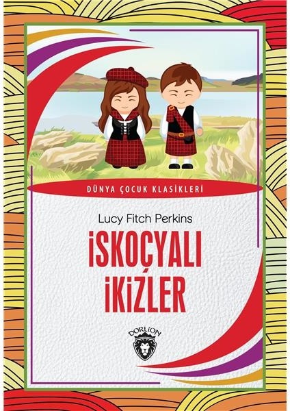 Iskoçyalı Ikizler Dünya Çocuk Klasikleri (7-12 Yaş) - Lucy Fitch Perkins