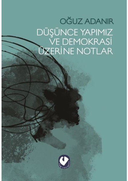 Düşünce Yapımız ve Demokrasi Üzerine Notlar