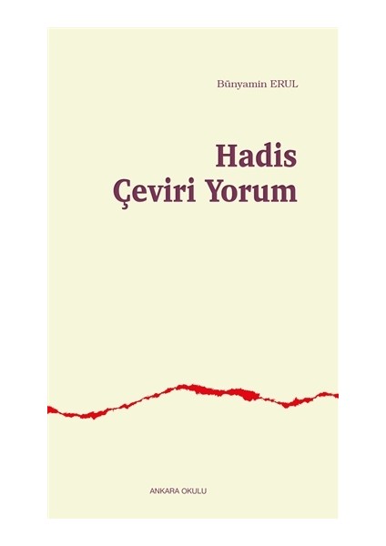 Hadis Çeviri Yorum - Bünyamin Erul