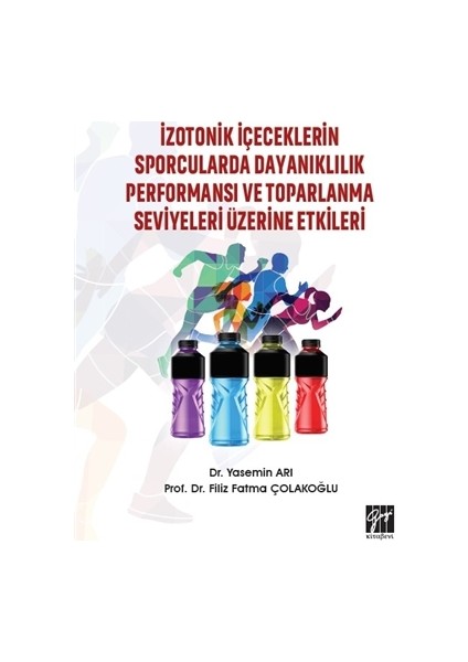 Izotonik Içeceklerin Sporcularda Dayanıklılık Performansı ve Toparlanma Seviyeleri Üzerine Etkileri - Yasemin Arık