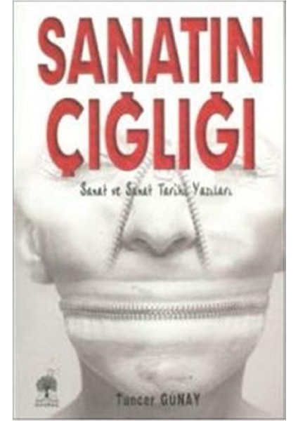 Sanatın Çığlığı - Tuncer Günay