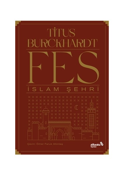 Fes Islam Şehri - Titus Burckhardt