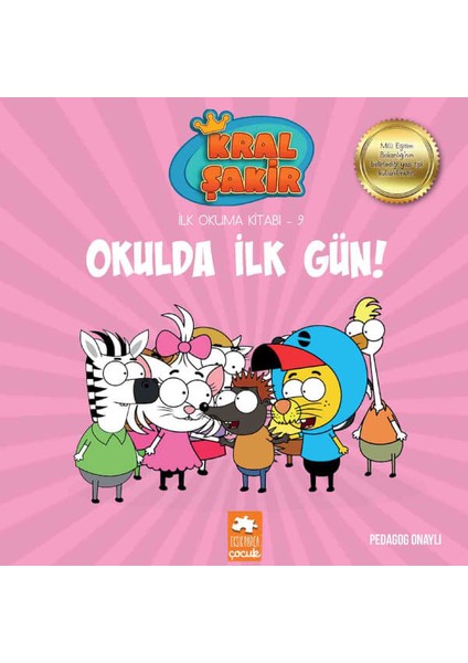 Kral Şakir İlk Okuma Kitabı 9: Okulda İlk Gün (Pedagog Onaylı) - Varol Yaşaroğlu