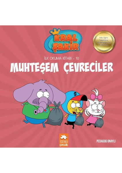 Kral Şakir İlk Okuma Kitabı 10: Muhteşem Çevreciler (Pedagog Onaylı) - Varol Yaşaroğlu