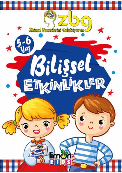 ZBG Zihinsel Becerilerimi Geliştiriyorum: Bilişsel Etkinlikler (5-6 Yaş)