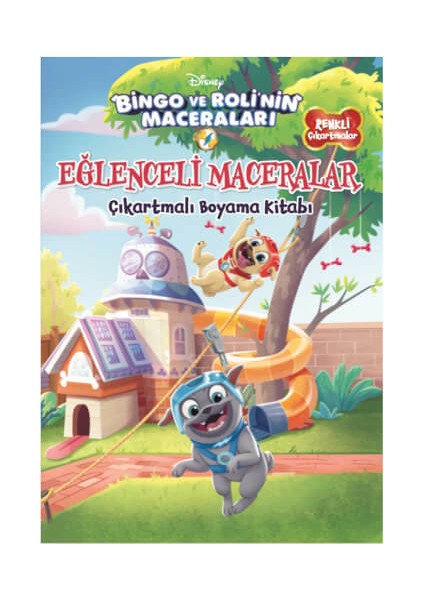 Dısney Bingo Ve Roli'nin Maceraları Eğlenceli Maceralar Çıkartmalı Boyama Kitabı