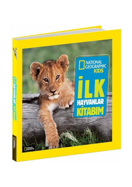 National Geographic Kids - İlk Hayvanlar Kitabım  - Catherine D. Hughes