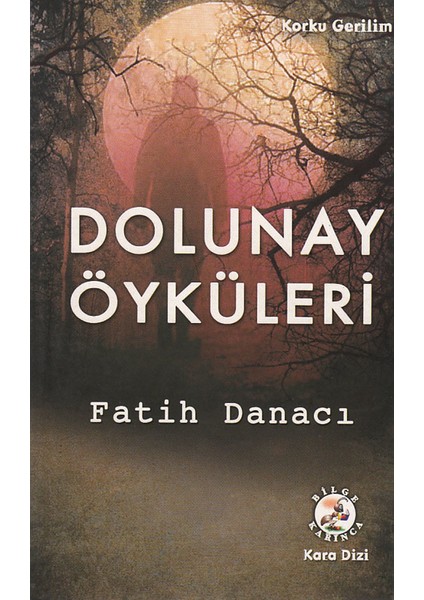 Dolunay Öyküleri - Fatih Danacı