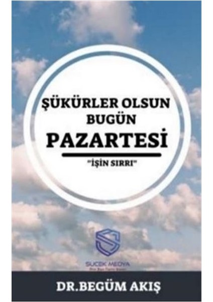 Şükürler Olsun Bugün Pazartesi - Begüm Akış