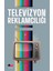 Televizyon Reklamcılığı Dün Bugün Yarın - E. Gülbuğ Erol 1