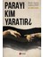 Parayı Kim Yaratır - Engin Yılmaz 1