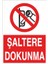Şaltere Dokunma Uyarı Levhası 1