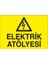 Elektrik Atölyesi Uyarı Levhası 1