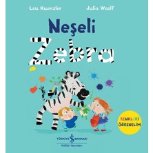 Neşeli Zebra – Renkleri Öğrenelim - Lou Kuenzler