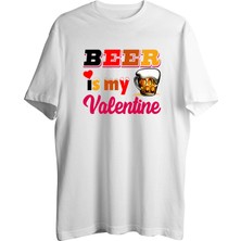 AyveGa Beer Is My Valentine Tişört