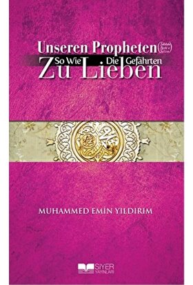 Efendimizi (S.a.v.) Sahabe Gibi Sevmek - Almanca - Muhammed Emin Yıldırım
