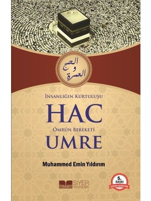 Insanlığın Kurtuluşu Hac Ömrün Bereketi Umre - Muhammed Emin Yıldırım