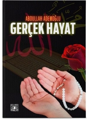Gerçek Hayat  - Abdullah Ademoğlu