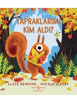 İş Bankası Kültür Yayınları Yapraklarımı Kim Aldı? - Alice Hemming