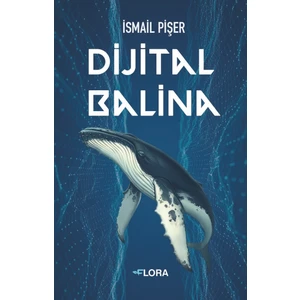 Dijital Balina - Ismail Pişer