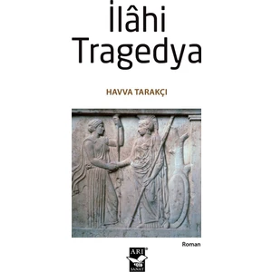 Ilahi Tragedya  - Havva Tarakçı