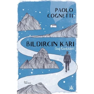Bıldırcın Karı - Dağ Günlükleri