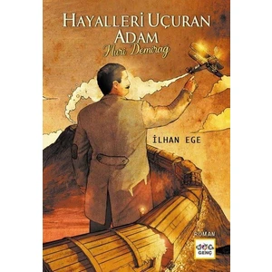 Nar Yayınları Hayalleri Uçuran Adam Nuri Demirağ