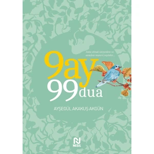 9 Ay 99 Dua - Ayşegül Akakuş Akgün