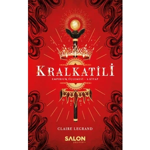 Kralkatili - Empirium Üçlemesi 2. Kitap - Claire Legrand