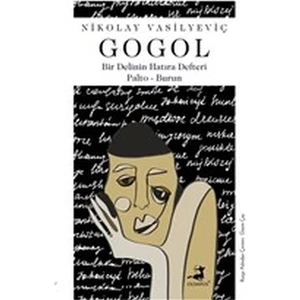 Bir Delinin Hatıra Defteri - Palto - Burun - Nikolay Vasilyeviç Gogol