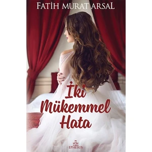 Iki Mükemmel Hata - Ciltsiz - Fatih Murat Arsal