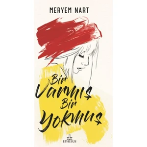 Bir Varmiş Bir Yokmuş - Ciltli - Meryem Nart
