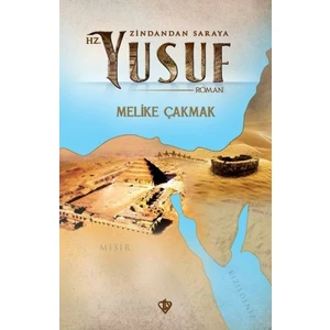 Zindandan Saraya Hz. Yusuf - Melike Çakmak
