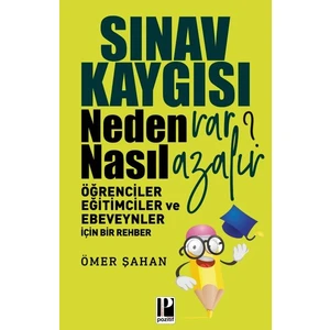 Sınav Kaygısı - Neden Var? Nasıl Azalır? - Ömer Şahan