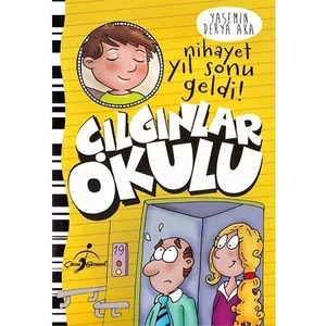 Nihayet Yıl Sonu Geldi! - Çılgınlar Okulu - Yasemin Derya Aka