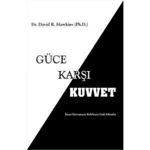 Güce Karşı Kuvvet - David R. Hawkins