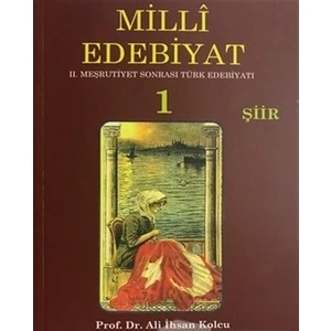 Milli Edebiyat 1 / Şiir - Ali İhsan Kolcu