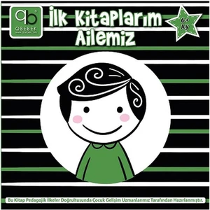 Q Bebek Ilk Kitaplarım - Ailemiz 6+Ay - Kollektif
