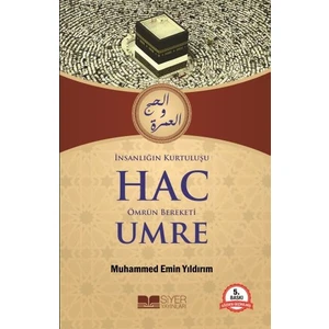 Insanlığın Kurtuluşu Hac Ömrün Bereketi Umre - Muhammed Emin Yıldırım