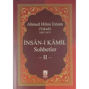 Insanı Kamil Sohbetler 2 - Ahmed Hilmi Ertem