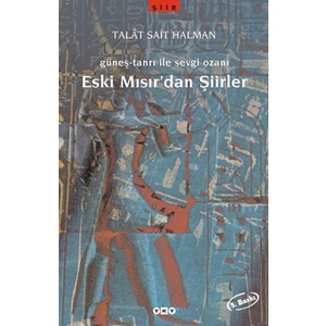 Eski Mısır'dan Şiirler - Talat Sait Halman
