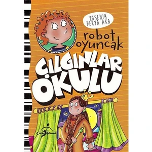 Robot Oyuncak - Çılgınlar Okulu - Yasemin Derya Aka