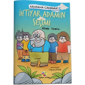 Ihtiyar Adamın Seçimi - Kahkaha Canavarı - Nihan Temiz