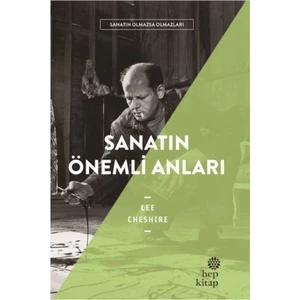 Sanatın Önemli Anıları - Sanatın Olmazsa Olmazları - Lee Cheshire