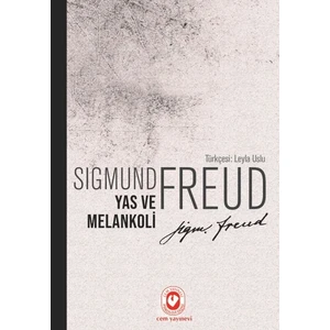 Yas ve Melankoli - Sigmund Freud
