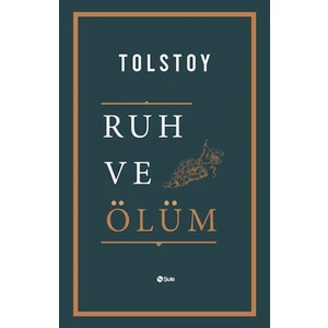 Ruh ve Ölüm - Lev Nikolayeviç Tolstoy