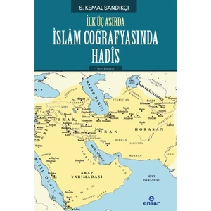 Ilk Üç Asırda Islam Coğrafyasında Hadis - S. Kemal Sandıkçı